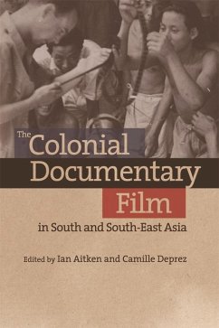 Colonial Documentary Film in South and South-East Asia (eBook, PDF)