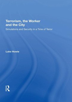 Terrorism, the Worker and the City (eBook, PDF) - Howie, Luke