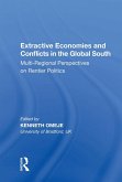 Extractive Economies and Conflicts in the Global South (eBook, PDF)