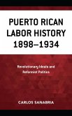 Puerto Rican Labor History 1898-1934 (eBook, ePUB)