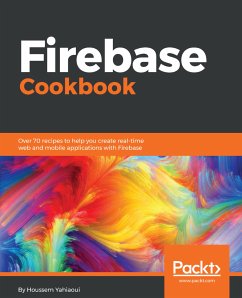 Firebase Cookbook (eBook, ePUB) - Yahiaoui, Houssem