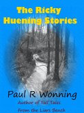 The Ricky Huening Stories (Fiction Short Story Collection, #1) (eBook, ePUB)