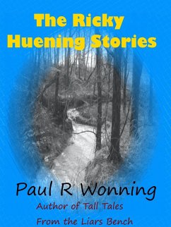 The Ricky Huening Stories (Fiction Short Story Collection, #1) (eBook, ePUB) - Wonning, Paul R.