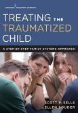 Treating the Traumatized Child (eBook, ePUB)