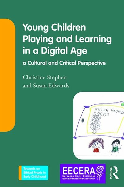 Young Children Playing and Learning in a Digital Age (eBook, PDF) Young Children Playing and Learning in a Digital Age (eBook, PDF)