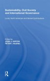 Sustainability, Civil Society and International Governance (eBook, PDF) Sustainability, Civil Society and International Governance (eBook, PDF)