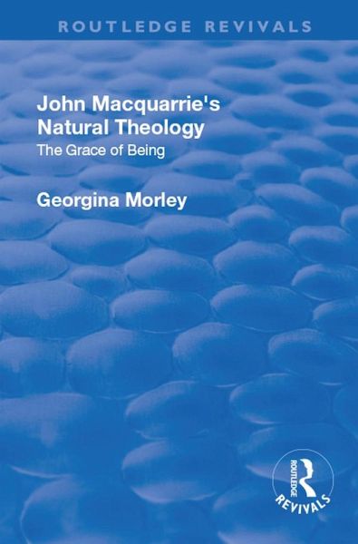 John Macquarrie's Natural Theology (eBook, PDF) John Macquarrie's Natural Theology (eBook, PDF)