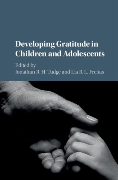 Developing Gratitude in Children and Adolescents (eBook, PDF) Developing Gratitude in Children and Adolescents (eBook, PDF)