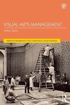 Visual Arts Management (eBook, PDF) - Taylor, Jeffrey