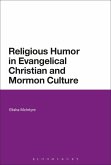 Religious Humor in Evangelical Christian and Mormon Culture (eBook, PDF)