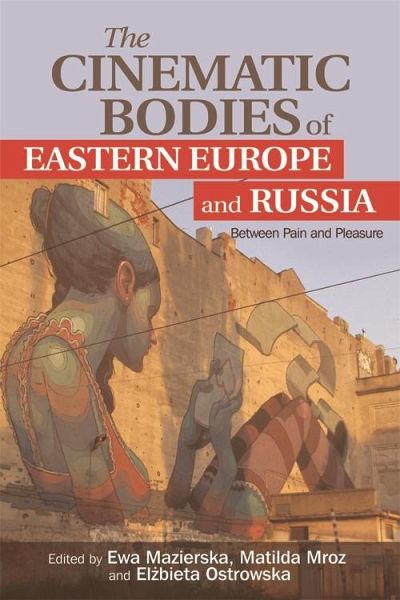 Cinematic Bodies of Eastern Europe and Russia (eBook, ePUB)
