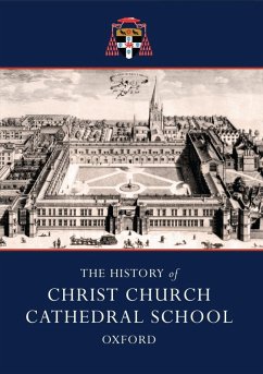 The History of Christ Church Cathedral School, Oxford (eBook, ePUB) - Lane, Richard; Lee, Michael