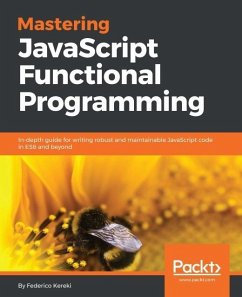 Mastering JavaScript Functional Programming (eBook, ePUB) - Kereki, Federico
