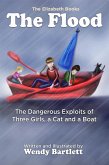 The Flood: The Dangerous Exploits of Three Girls, a Cat and a Boat (The Elizabeth Books) (eBook, ePUB)