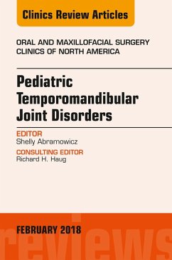 Pediatric Temporomandibular Joint Disorders, An Issue of Oral and Maxillofacial Surgery Clinics of North America (eBook, ePUB) - Abramowicz, Shelly
