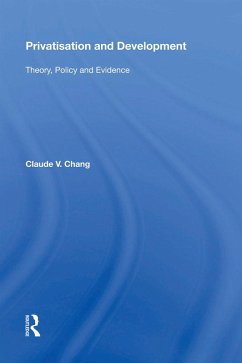 Privatisation and Development (eBook, PDF) - Chang, Claude V.