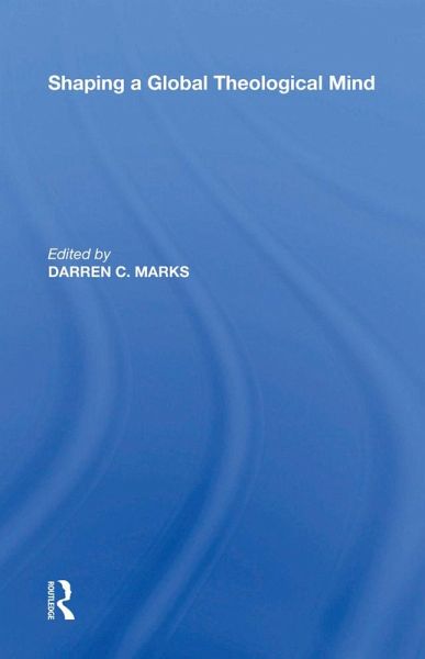 Shaping a Global Theological Mind (eBook, ePUB)