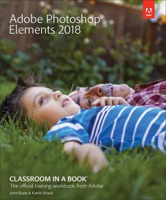 Adobe Photoshop Elements 2018 Classroom in a Book (eBook, PDF) - Evans, John; Straub, Katrin