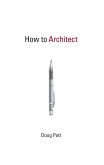 How to Architect (eBook, ePUB)