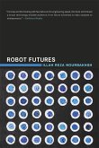 Robot Futures (eBook, ePUB)