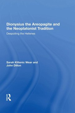 Cover Dionysius the Areopagite and the Neoplatonist Tradition (eBook, ePUB)