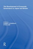 The Development of Corporate Governance in Japan and Britain (eBook, PDF) The Development of Corporate Governance in Japan and Britain (eBook, PDF)