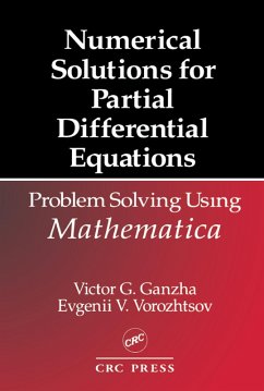 Numerical Solutions for Partial Differential Equations (eBook, ePUB) - Ganzha, Victor Grigor'e; Vorozhtsov, Evgenii Vasilev