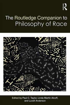 The Routledge Companion to the Philosophy of Race (eBook, PDF)