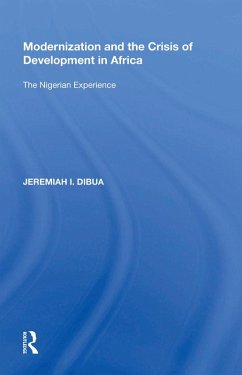 Modernization and the Crisis of Development in Africa (eBook, ePUB) - Dibua, Jeremiah I.