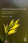 Patient-Perspective Care (eBook, PDF)