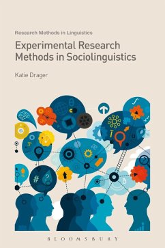 Experimental Research Methods in Sociolinguistics (eBook, ePUB) - Drager, Katie