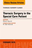 Thoracic Surgery in the Special Care Patient, An Issue of Thoracic Surgery Clinics (eBook, ePUB)