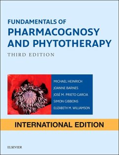 Fundamentals of Pharmacognosy and Phytotherapy E-Book (eBook, PDF) - Heinrich, Michael; Barnes, Joanne; Prieto-Garcia, José; Gibbons, Simon; Williamson BSc(Pharm) MRPharmS FLS, Elizabeth M.