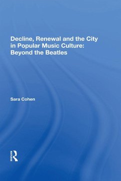 Cover Decline, Renewal and the City in Popular Music Culture: Beyond the Beatles (eBook, ePUB)