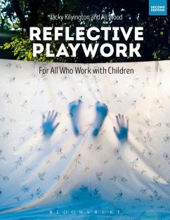 Reflective Playwork (eBook, PDF) - Kilvington, Jacky; Wood, Ali