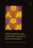 Ordoliberalism, Law and the Rule of Economics (eBook, PDF)