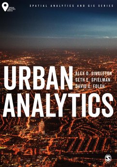 Urban Analytics (eBook, ePUB) - Singleton, Alex David; Spielman, Seth; Folch, David