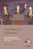 Politics of Diplomacy (eBook, PDF) Politics of Diplomacy (eBook, PDF)