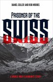 Prisoner of the Swiss (eBook, ePUB)