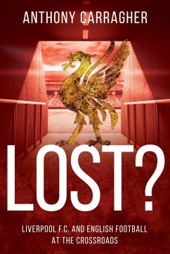 Lost? (eBook, ePUB) - Carragher, Anthony