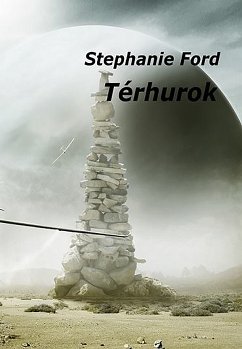 Térhurok (eBook, ePUB) - Ford, Stephanie