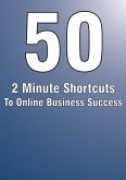 50 MINUTES SHORTCUTS TO ONLINE BUSINESS SUCCESS (eBook, ePUB)