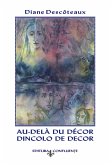 Au-delà du décor/Dincolo de decor (eBook, ePUB)