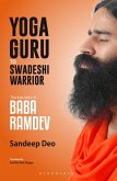 Yoga Guru to Swadeshi Warrior (eBook, ePUB)