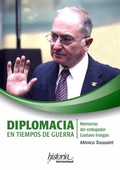 Diplomacia en tiempos de guerra (eBook, ePUB) - Toussaint, Mónica