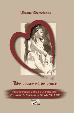 De cœur et de chair (eBook, ePUB) - Descôteaux, Diane