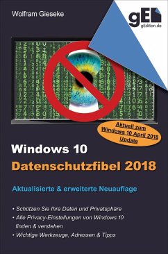 Windows 10 Datenschutzfibel 2018 (eBook, ePUB) - Gieseke, Wolfram