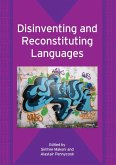Disinventing and Reconstituting Languages (eBook, PDF)