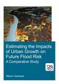 Estimating the Impacts of Urban Growth on Future Flood Risk (eBook, ePUB)