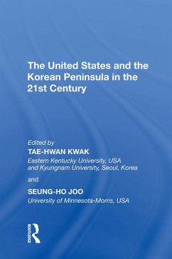 The United States and the Korean Peninsula in the 21st Century (eBook, ePUB) - Kwak, Tae-Hwan; Joo, Seung-Ho